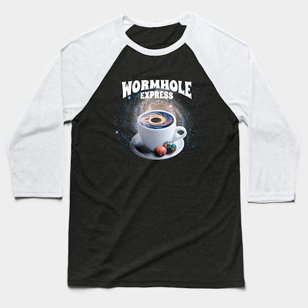 WORMHOLE EXPRESS Baseball T-Shirt by madeinchorley